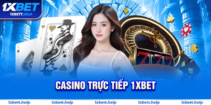 casino trực tiếp 1XBET