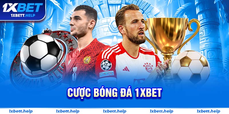 Cược Bóng Đá 1xbet
