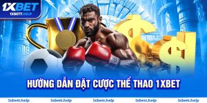 Hướng dẫn đặt cược thể thao 1xbet