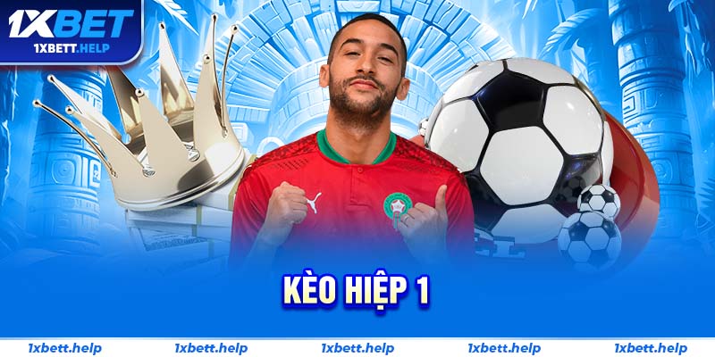 Kèo Hiệp 1
